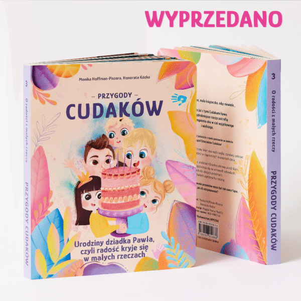 Książeczka "Urodziny Dziadka Pawła, czyli radość kryje się w małych rzeczach" Przygody Cudaków TOM III