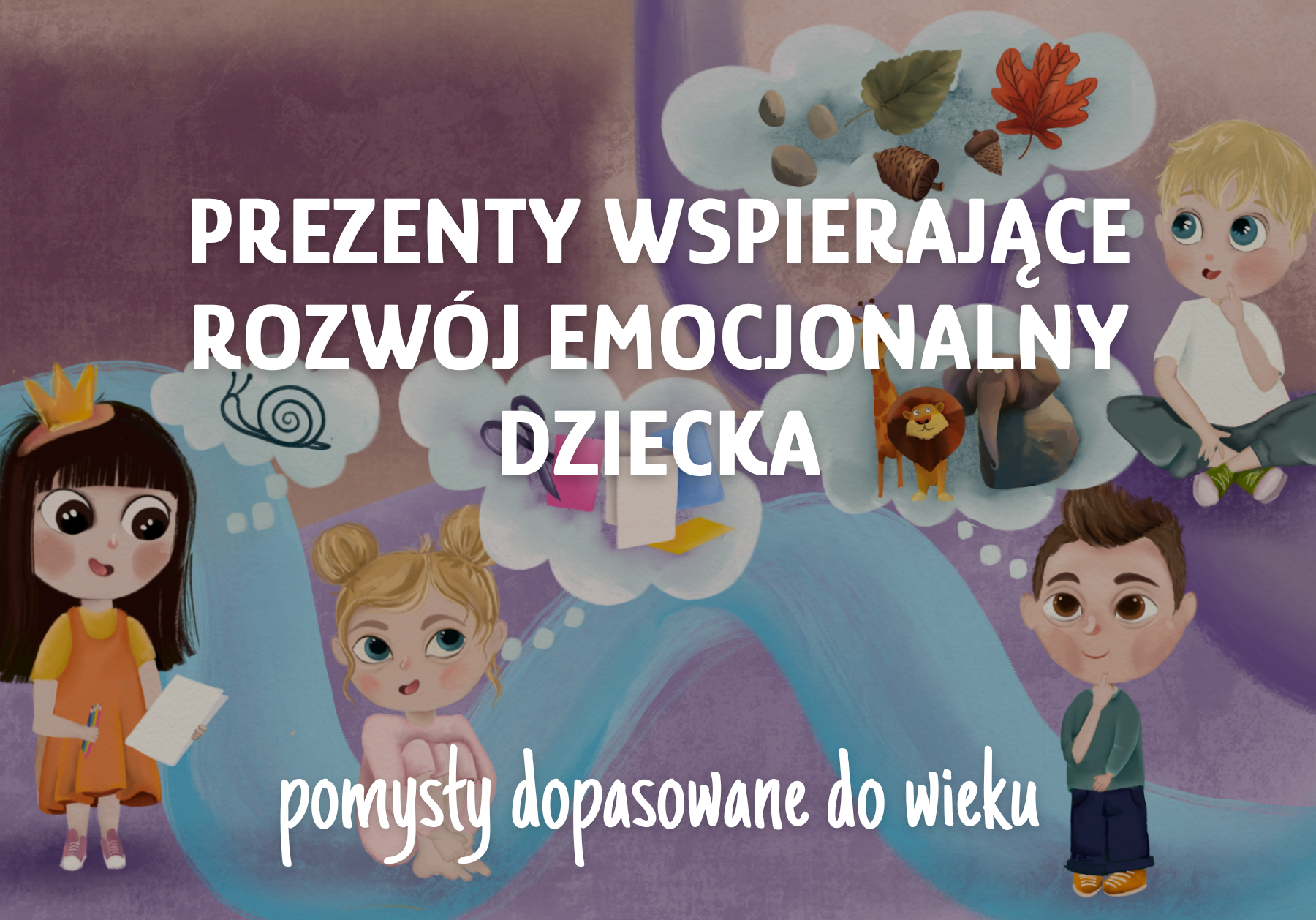 pomysl na prezent dla dziecka 3-6 lat