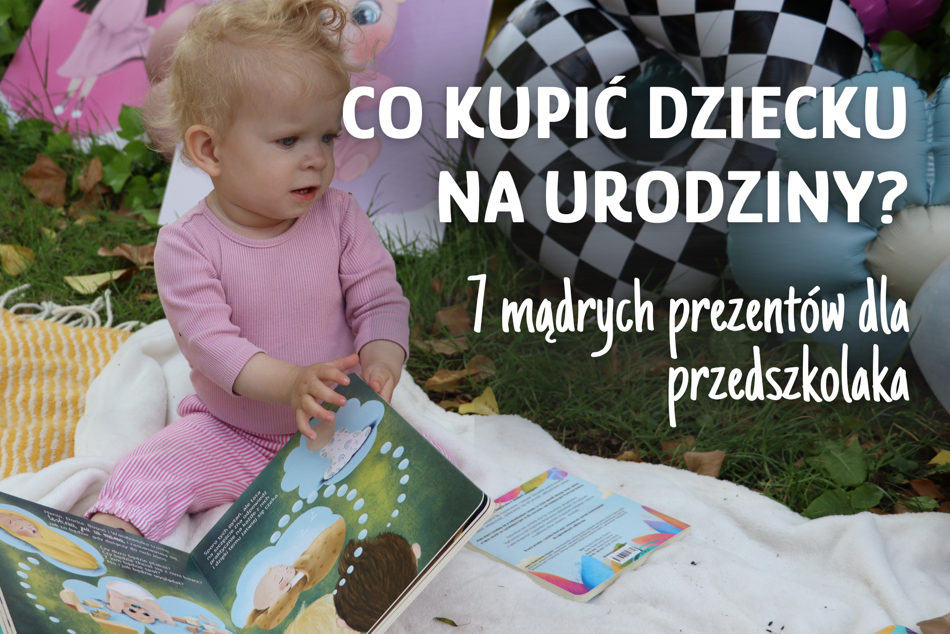 prezent dla dziecka na urodziny. urodziny, prezent dla dziecka, mądry prezent, tani prezent dla dziecka, wartościowy prezent dla dziecka, co kupić dziecku na urodziny