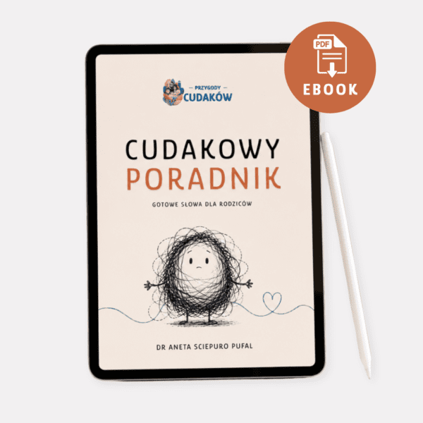 poradnik dla rodziców, emocje dziecka, relacja z dzieckiem, rozwój emocjonalny dziecka, jak rozmawiać z dzieckiem, trudne emocje dziecka, granice u dziecka, wsparcie dla rodziców, świadome rodzicielstwo, ebook dla rodziców